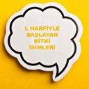 L harfi ile başlayan bitki isimleri