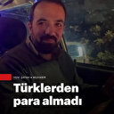 Suriyeli taksici Türk müşterilerinden para almadı: Siz bizim kardeşimizsiniz borcunuz yok