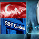 Türkiye ekonomisi büyüyor: S&P'den yeni tahmin geldi! 60 baz puan birden yükseltti