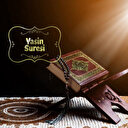 Yasin Suresi Okunuşu: Arapça oku, dinle, Türkçe anlamı, fazileti, meali