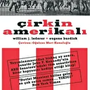 ABD’nin maskesini düşüren Çirkin Amerikalı