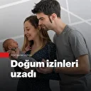 Doğum izni uzayacak: Babaların İzni ikiye katlanıyor