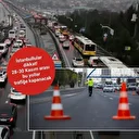 İstanbullular dikkat: Valilik "Alternatif yolları kullanın" dedi, işte kapanacak yollar tam liste
