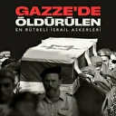 Soykırımcıların bilançosu: İsrail Gazze'yi işgalinde üst düzey 9 komutanını kaybetti