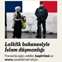 Laiklik bahanesiyle İslam düşmanlığı