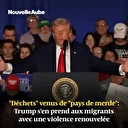 "Pays de merde": Trump relance une diatribe xénophobe contre les migrants