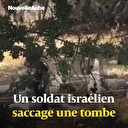 Soldat israélien filmé saccageant une tombe à Misliya