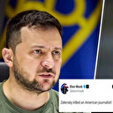 Elon Musk'ın Zelenski iddiası ortalığı karıştırdı: 'ABD'li bir gazeteciyi öldürdü' deyip açık hedef gösterdi