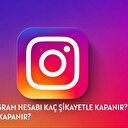 Instagram Hesabı Kaç Şikâyet İle Kapanır?