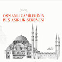 Osmanlı camilerinin mimari serüveni