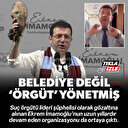 İmamoğlu neden gözaltında: Yıllardır devam eden ağı çözüldü