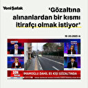 'Gözaltına alınanlardan bir kısmı itirafçı olmak istiyor'