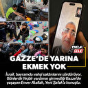 Gazze'nin yarına ekmeği yok: Un tükendi fırınlar kapanıyor