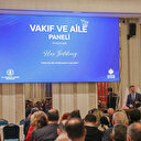 Vakıflar Genel Müdürlüğü "Vakıf ve Aile" paneli düzenlendi