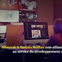 Albayrak & Hadafo Médias: une alliance stratégique au service du développement africain
