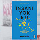 Kemâl Özer'den yeni kitap: İnsanı Yok Et!