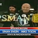 Sinan Engin-Mike Tyson boks maçı