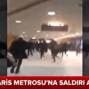 Paris metrosuna saldırı anı kamerada!