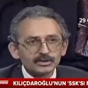 Kılıçdaroğlu'nun 'SSK'sı nasıldı?