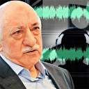 FETÖ elebaşı Gülen'in skandal ses kaydı