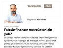 Faizsiz finansın mevzûatı niçin yok?
