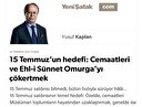 15 Temmuz’un hedefi: Cemaatleri ve Ehl-i Sünnet Omurga’yı çökertmek