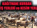 İstanbul Kağıthane kurban kesim yerleri! Kağıthane kurban satış yerleri!
