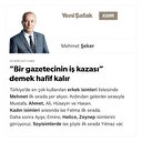 “Bir gazetecinin iş kazası” demek hafif kalır