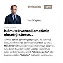 İslâm, tek vazgeçilemezimiz olmadığı sürece...