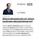 Sistemi dönüştürmek mi, sistem tarafından dönüştürülmek mi?