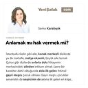 Anlamak mı hak vermek mi?