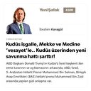 Kudüs işgalle, Mekke ve Medine ‘vesayet’le.. Kudüs üzerinden yeni savunma hattı şarttır!