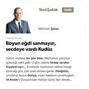 Boyun eğdi sanmayın, secdeye vardı Kudüs
