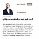 İyiliğe davetin formatı yok mu?
