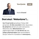 Dost ateşi: ‘Mekanizma’!..