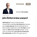 John Bolton iş başı yapıyor!
