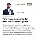 Türkiye’nin demokrasiden yana fazlası var eksiği yok
