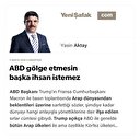 ABD gölge etmesin başka ihsan istemez