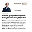 Batılılar, yüzyıllık hesaplarını Türkiye üzerinden yapıyorlar!