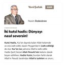 İki kutsi hadis: Dünyayı nasıl seversin!