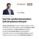 İnce’nin candan konuşmaları: Çok laf yalansız olmuyor