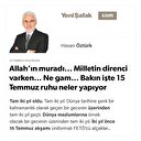 Allah’ın muradı... Milletin direnci varken... Ne gam... Bakın işte 15 Temmuz ruhu neler yapıyor