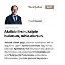 Akılla bilirsin, kalple bulursun, ruhla olursun