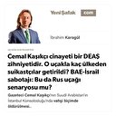 Cemal Kaşıkçı cinayeti bir DEAŞ zihniyetidir. O uçakla kaç ülkeden suikastçılar getirildi? BAE-İsrail sabotajı: Bu da Rus uçağı senaryosu mu?