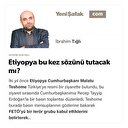Etiyopya bu kez sözünü tutacak mı?