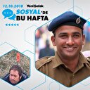 Sosyal'de bu hafta çok konuşulanlar