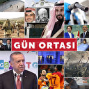 3 Kasım 2018 Cumartesi gün ortası haberleri