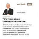 Türkiye’nin savaşı kiminle anlamadınız mı