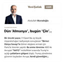Dün ‘Almanya’, bugün ‘Çin’..