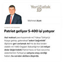 Patriot geliyor S-400 işi yatıyor mu?